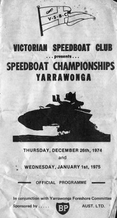 Victorian SpeedBoat Club presents SpeedBoat Championships Yarrawonga 1974-75 Offical Programme